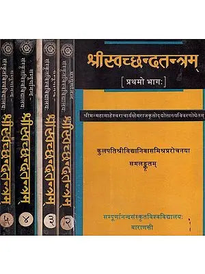 श्रीस्वछन्दतन्त्रम् - Sri Svacchandatantra- With the Commentary 'Uddyota' (Set of Five Volumes- An Old and Rare Book)