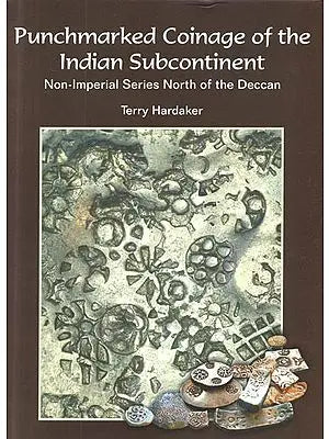 Punchmarked Coinage of the Indian Subcontinent