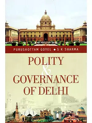 Polity and Governance of Delhi