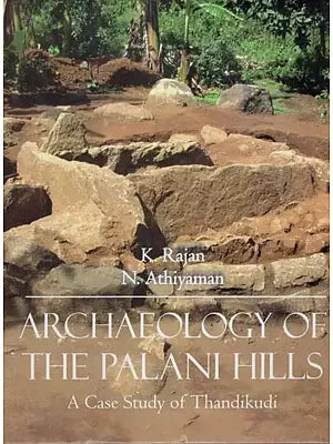 Archaeology of The Palani Hills- A Case Study of Thandikudi