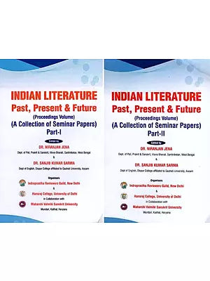 Indian Literature Past, Present And Future A Collection Of Seminar Papers (Set of 2 Books)