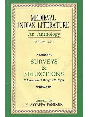 Medieval Indian Literature: Surveys and Selections, Assamese/Bengali/Dogri/- An Anthology (Vol-I)