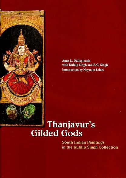 Thanjavurs Gilded Gods : South Indian Paintings in the Kuldip Singh Collection