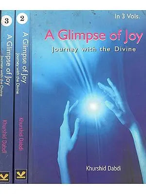 A Glimpse of Joy- Journey with the Divine (Set of 3 Volumes)