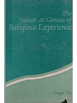 The Nature & Genesis of Religious Experience (An Old & Rare Book)