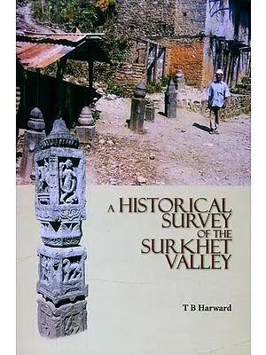 A Historical Survey of the Surkhet Valley