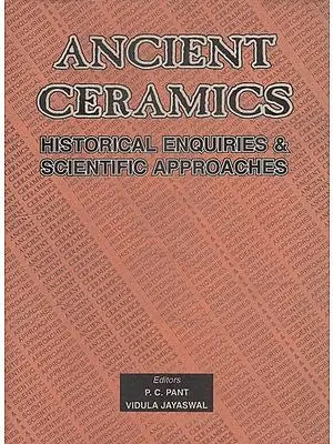 Ancient Ceramics: Historical Enquiries and Scientific Approaches (An Old and Rare Book)