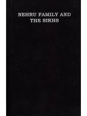 Nehru Family and the Sikhs  (An Old and Rare Book)