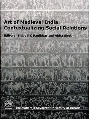 Art of Medieval India: Contextualizing Social Relations