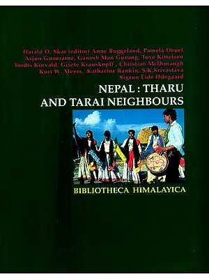Nepal: Tharu and Tarai Neighbours (Bibliotheca Himalayica)