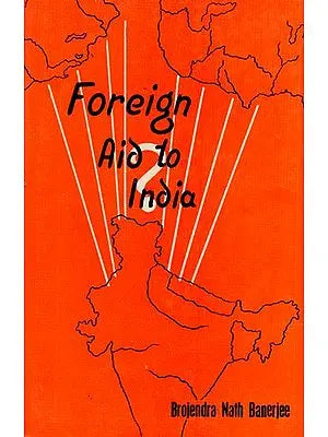 Foreign Aid to India (An Old and Rare Book)