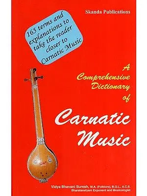 A Comprehensive Dictionary of Carnatic Music