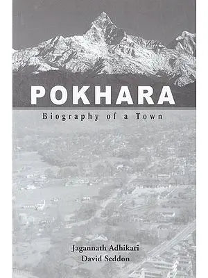 Pokhara Biography of a Town