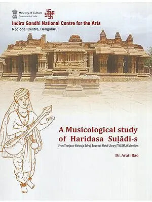 A Musicological Study of Haridasa Suladi-s (from Thanjavur Maharaja Safroji Saraswati Mahal Library (TMSSML) Collections)