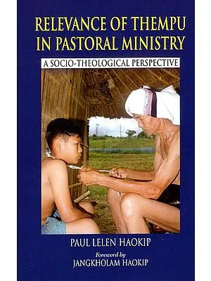 Relevance of Thempu In Pastoral Ministry - A Socio-Theological Perspective