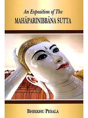 An Exposition of the Mahaparinibbana Sutta