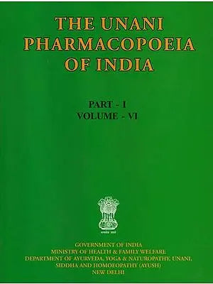 The Unani Pharmacopoeia of India (Part-1, Volume-6)