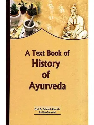 A Text Book of History of Ayurveda