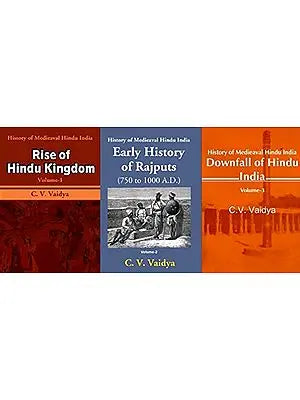 History of Medieaval Hindu India- Rise of Hindu Kingdom | Early History of Rajputs 750 to 1000 A.D.| Downfall of Hindu India (Set of 3 Volumes)