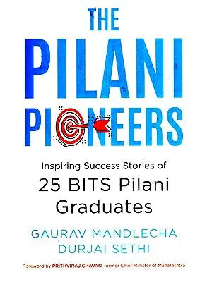The Pilani Pioneers: Inspiring Success Stories of 25 BITS Pilani Graduates