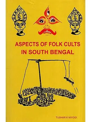 Aspects of Folk Cults in South Bengal