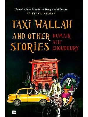 Taxi Wallah and Other Stories