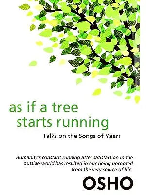 As if a Tree Starts Running (Talks on the Songs of Yaari)