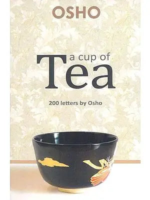 A Cup of Tea- 200 Letters written by Osho