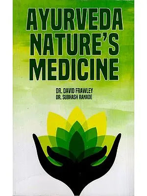 Ayurveda Nature's Medicine