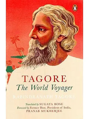 Tagore: The World Voyager