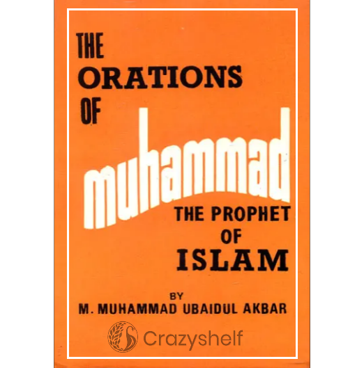 The Oration of Muhammad (The Prophet of Islam)