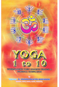 YOGA : 1 TO 10 by  Dr. Ananda Balayogi Bhavanani