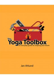 THE YOGA TOOLBOX - AN EVERYDAY GUIDE FOR SHAPING YOUR FUTURE