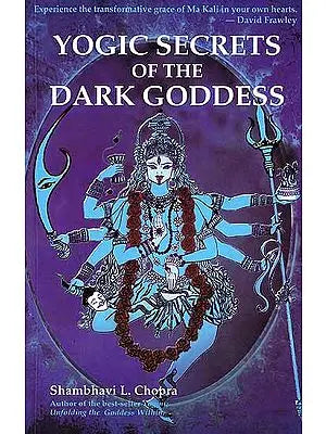 Yogic Secrets of the Dark Goddess