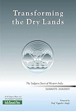 Transforming the Dry Lands: The Sadguru Story of Western India