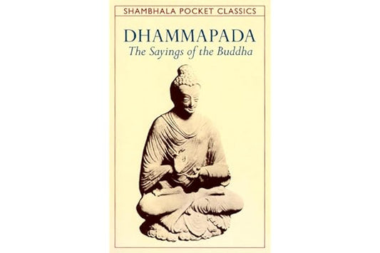 Dhammapada: The Sayings of the Buddha (Shambhala Pocket Classics)