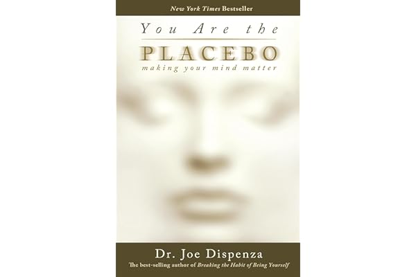 You Are the Placebo: Making Your Mind Matter