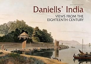 Daniells' India: Views from the Eighteenth Century