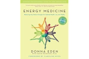 Energy Medicine: Balancing Your Body's Energies for Optimal Health, Joy, and Vitality