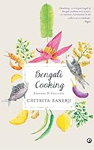 Bengali Cooking: Seasons & Festivals