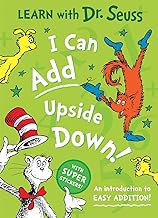 I Can Add Upside Down: Enjoy learning to read with Dr. Seuss in this colourful illustrated sticker activity book – perfect for young children and parents alike (Learn With Dr. Seuss) by Dr. Seuss