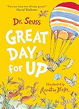 Great Day for Up: A joyful story from the beloved Dr. Seuss and Quentin Blake by Dr. Seuss