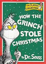How the Grinch Stole Christmas! (Dr. Seuss Classic Collection) by Dr. Seuss