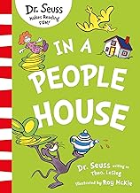 In A People House: Join Dr. Seuss in this brilliant classic illustrated kid’s book to learn about everyday things! by Dr. Seuss