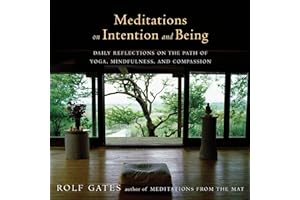 Meditations on Intention and Being: Daily Reflections on the Path of Yoga, Mindfulness, and Compassion (Anchor Books Original)