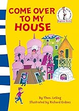 Come Over To My House Exp Only by Dr. Seuss