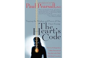 The Heart's Code: Tapping the Wisdom and Power of Our Heart Energy