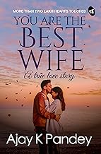 You are the Best Wife: A True Love Story