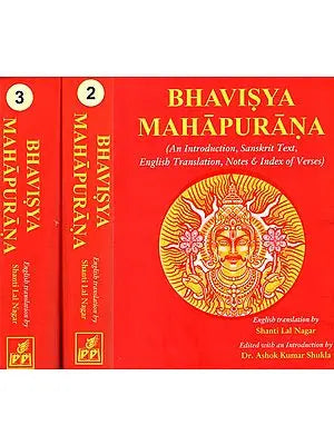 Complete Bhavisya Mahapurana (Sanskrit Text with English Translation in 3 Volumes)