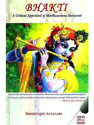 Bhakti- A Critical Appraisal Of Madhusudana Sarasvati